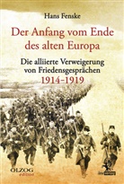 Hans Fenske - Der Anfang vom Ende des alten Europa