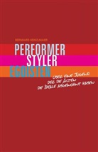 Bernhard Heinzlmaier - Performer, Styler, Egoisten