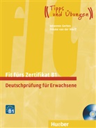 Gerbe, Johanne Gerbes, Johannes Gerbes, Werff, Frauke van der Werff - Fit fürs Zertifikat B1, Deutschprüfung für Erwachsene, Lehrbuch m. 2 Audio-CDs