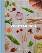 Bernd Golling, Andrea Kamp, Stevan Paul, Bernd Golling, Bernd Golling, Andrea Kamp... - Deutschland vegetarisch