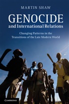 Martin Shaw, Martin (University of Sussex) Shaw - Genocide and International Relations