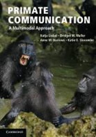 Anne Burrows, Anne M. Burrows, Anne M. (Duquesne University Burrows, Burrows Anne M., Katja Liebal, Katja (Freie Universitat Berlin) Liebal... - Primate Communication