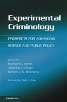 Brandon C Welsh &amp; Anthony A Braga, Brandon C. Welsh, Brandon C. (University of Massachusetts) Br Welsh, Brandon C. Braga Welsh, Anthony A. Braga, Anthony A. (Rutgers University Braga... - Experimental Criminology