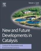 Steven Suib, Steven L Suib, Steven L (Board of Trustees Distinguished Pr Suib, Steven L. Suib, Steven L Suib, Steven Suib... - New and Future Developments in Catalysis