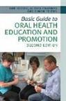 Alison Chapman, Ann Felton, Simon Felton, Simon Chapman Felton, Simon H. Felton, Simon Felton - Basic Guide to Oral Health Education and Promotion