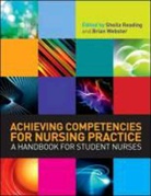 Sheila Reading, Sheila Webster Reading, Brian Webster, Brian James Webster - Achieving Competencies for Nursing Practice: A Handbook for Student