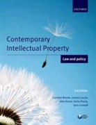 Abbe Brown, Graeme Laurie, Charlotte Waelde, Charlotte Laurie Waelde - Contemporary Intellectual Property: Law and Policy