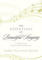 Karen Tillotson Bauer - Essentials of Beautiful Singincb