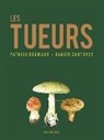 Xavier Cartaret, Xavier Carteret, Patrick Reumaux, Pierre-Arthur Moreau, Patrick Reumaux, Patrick (1942-....) Reumaux... - Les tueurs