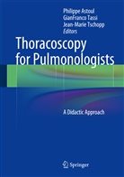 Philippe Astoul, GianFranc Tassi, Gianfranco Tassi, Jean-Marie Tschopp - Thoracoscopy for Pulmonologists
