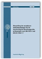 W. Brameshuber, Wolfgang Brameshuber, D. Saenger - Überprüfung der ansetzbaren Verbundspannungen für die Verankerung der Bewehrungsstäbe in Mauerwerk nach DIN 1053-3 und DIN EN 1996-1-1. Abschlussbericht