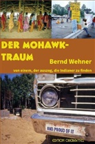 Bernd Wehner - Der Mohawk-Traum