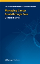 Donald Taylor, Donald R Taylor, Donald R. Taylor - Managing Cancer Breakthrough Pain