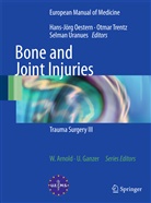 Hans-Jörg Oestern, Otma Trentz, Otmar Trentz, Selman Uranues - Bone and Joint Injuries. Vol.3