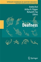 Richard R Fay, Richard R. Fay, Andrej Kral, Arthu N Popper, Arthur N Popper, Arthur N. Popper... - Deafness