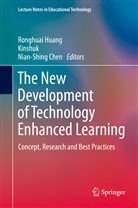 Nian-Shing Chen, Ronghua Huang, Ronghuai Huang, Kinshu, Kinshuk, Kinshuk - The New Development of Technology Enhanced Learning