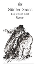 Günter Grass - Ein weites Feld