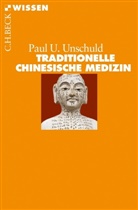 Paul U Unschuld, Paul U. Unschuld - Traditionelle Chinesische Medizin