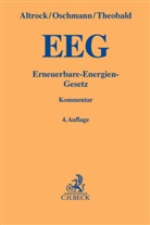 Altroc, Martin Altrock, Oschman, Volke Oschmann, Volker Oschmann, Theobald... - Erneuerbare-Energien-Gesetz (EEG), Kommentar