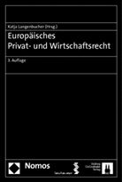 Katj Langenbucher, Katja Langenbucher - Europäisches Privat- und Wirtschaftsrecht