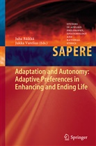 Juh Räikkä, Juha Räikkä, Varelius, Varelius, Jukka Varelius - Adaptation and Autonomy: Adaptive Preferences in Enhancing and Ending Life