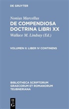 Nonius Marcellus, Nonius Marcellus, Nonius Marcellus, Wallace M. Lindsay, Wallac M Lindsay, Wallace M Lindsay - De compendiosa doctrina libri XX - Volumen II: Liber IV continens