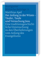 Matthias Apel - Der Anfang in der Wüste - Täufer, Taufe und Versuchung Jesu