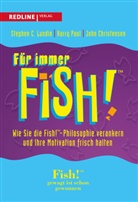 John Christensen, Paul Harry, Stephen Lundin, Stephen C Lundin, Stephen C. Lundin, Harr Paul... - Für immer Fish!
