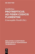 Iamblichus, Iamblichus, Ermenegild Pistelli, Ermenegildo Pistelli - Protrepticus. Ad fidem codicis Florentini