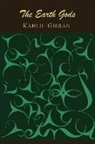 Kahlil Gibran - The Earth Gods