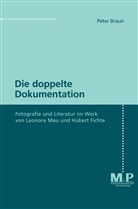 Peter Braun - Die doppelte Dokumentation