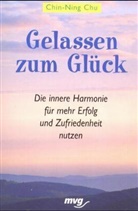 Chu Chin-Ning, Chin-Ning Chu - Gelassen zum Glück