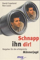 David Copeland, Ron Louis - Schnapp ihn dir!