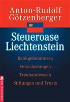 Anton-Rudolf Götzenberger - Steueroase Lichtenstein