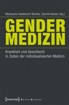 Gadebusch Bondi, Gadebusch Bondio, Katsari, Mariacarl Gadebusch Bondio, Mariacarla Gadebusch Bondio, Katsari... - 'Gender-Medizin'