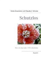 Gret Graumenz, Greta Graumenz, Claudia J Schulze, Claudia J. Schulze - Schutzlos
