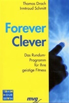 Thomas Drach, Irmtraudt Schmidt, Irmtraud Schmitt - Forever Clever
