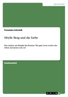 Franziska Schmidt - Sibylle Berg und die Liebe