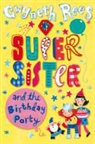 Gwyneth Rees, Lydia Monks, Ella Okstad - My Super Sister and the Birthday Party