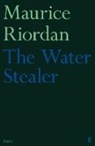 Maurice Riordan - The Water Stealer