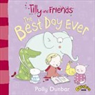 Polly Dunbar, Polly Dunbar - Tilly and Friends: The Best Day Ever