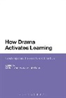 Michael Anderson, Michael Dunn Anderson, Julie Dunn, Michael Anderson, Julie Dunn - How Drama Activates Learning