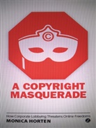 Monica Horten - A Copyright Masquerade