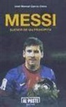 José Manuel García-Otero - Messi : sueños de un principito