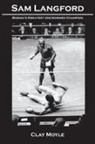 Clay Moyle - Sam Langford
