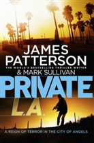 Patterso, James Patterson, Sullivan, Mark Sullivan, Mark T. Sullivan - Private L.A.