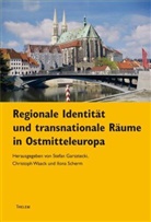 Stefan Garsztecki, Ilona Scherm, Christop Waack, Christoph Waack - Regionale Identität und transnationale Räume in Ostmitteleuropa