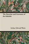 Arthur Edward Waite - The Doctrine and Literature of the Kabalah