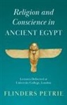 Flinders Petrie - Religion and Conscience in Ancient Egypt