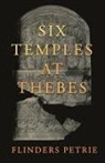 Flinders Petrie - Six Temples at Thebes